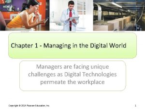 Chapter 1 Managing in the Digital World Managers