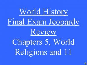World History Final Exam Jeopardy Review Chapters 5