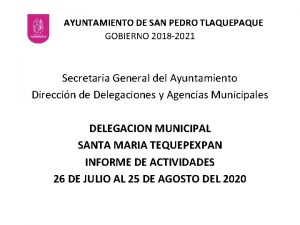 AYUNTAMIENTO DE SAN PEDRO TLAQUEPAQUE GOBIERNO 2018 2021