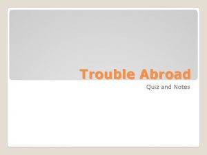 Trouble Abroad Quiz and Notes French Revolution French