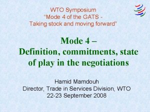 WTO Symposium Mode 4 of the GATS Taking