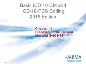 Basic ICD 10 CM and ICD10 PCS Coding
