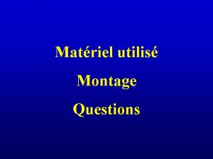 Matriel utilis Montage Questions Oscilloscope Ecran ONOFF carreau