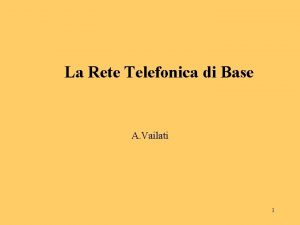 La Rete Telefonica di Base A Vailati 1