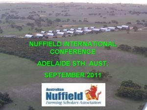 NUFFIELD INTERNATIONAL CONFERENCE ADELAIDE STH AUST SEPTEMBER 2011