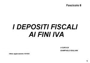 Fascicolo 8 I DEPOSITI FISCALI AI FINI IVA