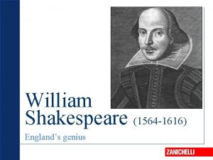 William Shakespeare 1564 1616 Englands genius William Shakespeare