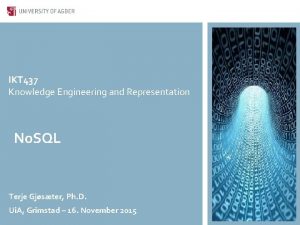 IKT 437 Knowledge Engineering and Representation No SQL