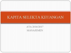 KAPITA SELEKTA KEUANGAN ATA 20162017 MANAJEMEN Sejarah Teori