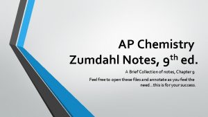 AP Chemistry th Zumdahl Notes 9 ed A