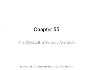 Chapter 55 The Child with a Sensory Alteration