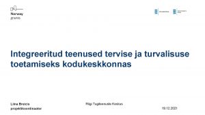 Integreeritud teenused tervise ja turvalisuse toetamiseks kodukeskkonnas Liina