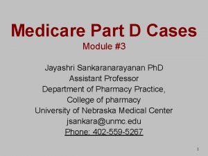 Medicare Part D Cases Module 3 Jayashri Sankaranarayanan Medicare Part D Cases Module 3 Jayashri Sankaranarayanan