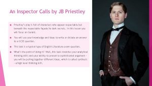 An Inspector Calls by JB Priestleys play is