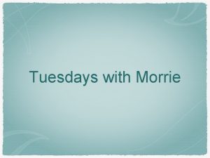 Tuesdays with Morrie Morries last lecture Mitch Albom