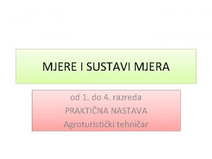 MJERE I SUSTAVI MJERA od 1 do 4