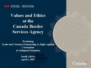 Values and Ethics at the Canada Border Services