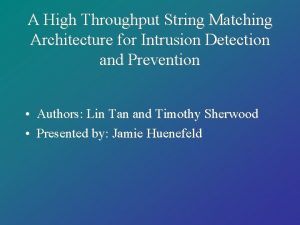 A High Throughput String Matching Architecture for Intrusion