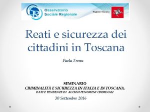 Reati e sicurezza dei cittadini in Toscana Paola