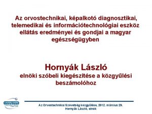 Az orvostechnikai kpalkot diagnosztikai telemedikai s informcitechnolgiai eszkz