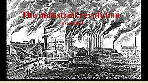 The industrial revolution 1750 1850 THE INDUSTRIAL REVOLUTION