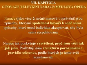 VII KAPITOLA O POVAZE TELEVIZN NARACE MDLOV OPERA