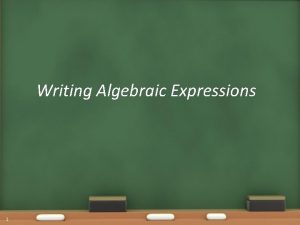 Writing Algebraic Expressions 1 Warm UpMatching OBJECTIVE SWBAT