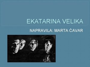 EKATARINA VELIKA NAPRAVILA MARTA AVAR O BENDU Grupa