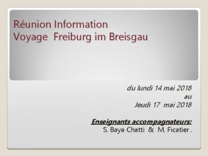 Runion Information Voyage Freiburg im Breisgau du lundi