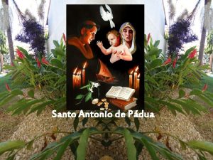 Santo Antonio de Pdua Santo Antnio de Pdua