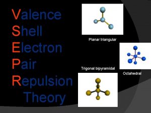 Valence Shell Electron Pair Repulsion Theory Planar triangular