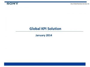 Sony Global Business Services Inc Global KPI Solution