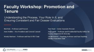 Faculty Workshop Promotion and Tenure Understanding the Process