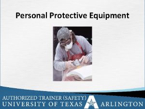 Personal Protective Equipment 1 Terminal Learning Objective Upon