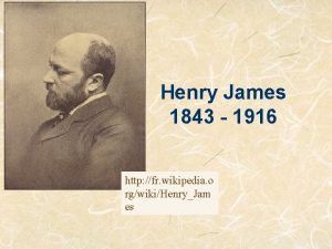 Henry James 1843 1916 http fr wikipedia o