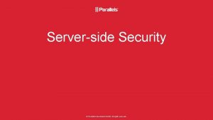 Serverside Security Parallels International Gmb H All rights