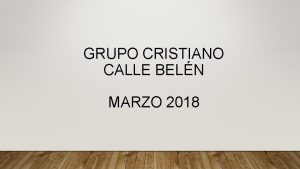 GRUPO CRISTIANO CALLE BELN MARZO 2018 FILIPENSES 1