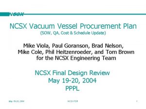 NCSX Vacuum Vessel Procurement Plan SOW QA Cost