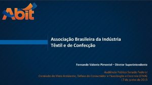 Associao Brasileira da Indstria Txtil e de Confeco