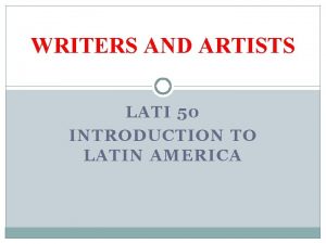 WRITERS AND ARTISTS LATI 50 INTRODUCTION TO LATIN