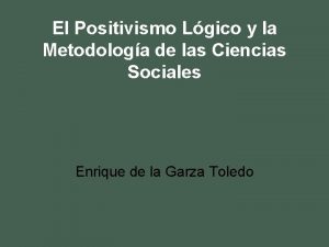 El Positivismo Lgico y la Metodologa de las