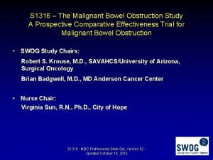 S 1316 The Malignant Bowel Obstruction Study A