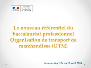 Le nouveau rfrentiel du baccalaurat professionnel Organisation de