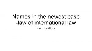 Names in the newest case law of international