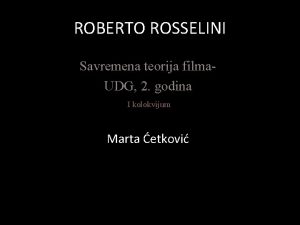 ROBERTO ROSSELINI Savremena teorija filma UDG 2 godina