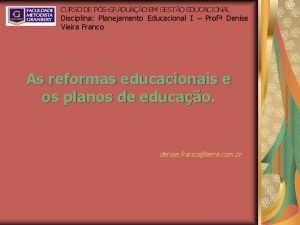 CURSO DE PSGRADUAO EM GESTO EDUCACIONAL Disciplina Planejamento