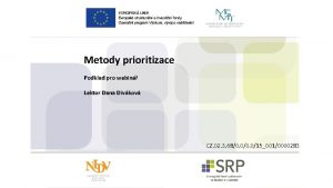 Metody prioritizace Podklad pro webin Lektor Dana Divkov