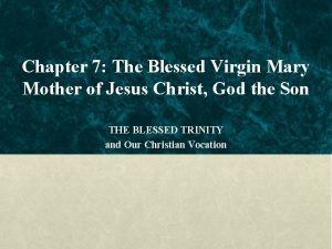 Chapter 7 The Blessed Virgin Mary Mother of