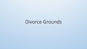 Divorce Grounds Divorce in Mississippi By agreement Irreconcilable