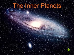 The Inner Planets S The Inner Planets S